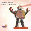 Jethro Heston, ft. Alex Mills - Slave (Original Mix)
