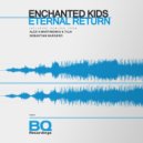 Enchanted Kids - Eternal Return