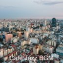 Cafe Jazz BGM - Astounding Ambience for Working Remotely ()