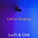 Lo-Fi & Chill - Backdrop for Relaxing - Sumptuous Lofi ()