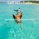 Soft Jazz Radio - Vibe for Telecommuting ()