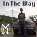 MoWetTheDon & Big Homie - In The Way (feat. Big Homie)