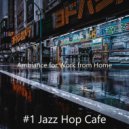 #1 Jazz Hop Cafe - Background for Working at Home ()
