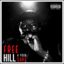 Free Hill - 4 Your Sake