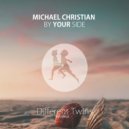 Michael Christian - By Your Side (Original Mix)
