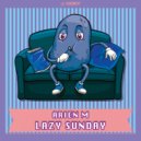 Arien M - Lazy Sunday (Original mix)