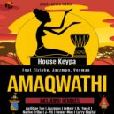 House Keypa & Zizipho Cat-Phace Mposula & JazzmanSA & Veeman SA & J-Pit & Denny Mos - Amaqwathi (feat. Zizipho Cat-Phace Mposula, JazzmanSA & Veeman SA) (J-Pit & Denny Mos Remix)