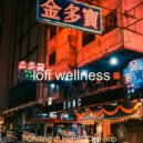 lofi wellness - Moments for Study Time