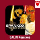 Spankox - To The Club (GALIN Club Mix)