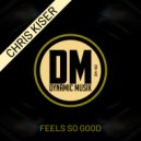 Chris Kiser - Feels So Good