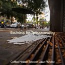 Coffee House Smooth Jazz Playlist - Friendly Jazz Duo - Ambiance for Working Remotely ()