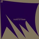 Kimshies & Arthur Johnson - Fucked Up Mama (Arthur Johnson Remix)