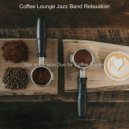 Coffee Lounge Jazz Band Relaxation - Lively Sounds for Social Distancing ()