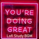 Lofi Study BGM - Moments for Study Sessions ()