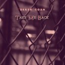 Derek Coan - Take Me Back (Original Mix)