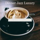 Dinner Jazz Luxury - Vibes for Quarantine ()