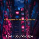 Lo-fi Soundscape - Atmosphere for Work from Home ()