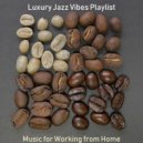 Luxury Jazz Vibes Playlist - Moment for Staying Busy
