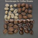 New York Coffee Shop Playlist - Tasteful Moment for Staying Busy ()