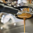 Tasteful Weekend Jazz - Moments for Staying Busy ()