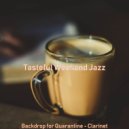 Tasteful Weekend Jazz - Backdrop for Quarantine - Clarinet ()