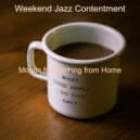 Weekend Jazz Contentment - Moods for Working from Home ()
