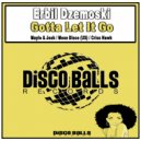 Erbil Dzemoski - Gotta Let It Go