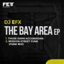 DJ EFX - Mission Street Funk
