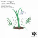 Shosho & Peppou - Snowdrop (Original Mix)