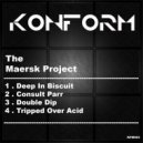 The Maersk Project - Tripped Over Acid