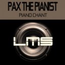 Pax The Pianist - Piano Chant (Rocka Fobic Deep Remix)