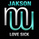 Jakson - Love Sick