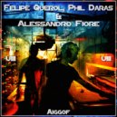 Felipe Querol, Phil Daras, Alessandro Fiore - Aiggof (Original Mix)