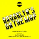 Renegade Masters - Brooklyn\'s On The Map (Renegade Masters & Dubwah Remix)