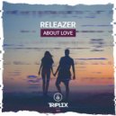 Releazer - About Love (Original Mix)