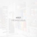 KROT - Promiscuous