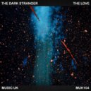 The Dark Stranger - The Love (Original Mix)