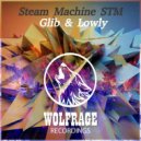 Steam Machine STM - Glib (Original Mix)