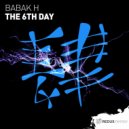 Babak H - The 6th Day (Original Mix)
