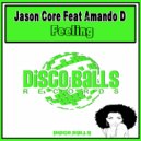 Jason Core Feat Amando D - Feeling (Original Mix)