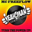MC Freeflow - Turn The Power Up