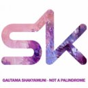 Gautama Shakyamuni - Not A Palindrome (Original Mix)