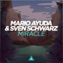 Mario Ayuda & Sven Schwarz - Miracle (Extended Mix)