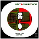 Next Door But One - Art of The Matter