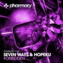 Seven Ways & Hopeku - Forbidden (Original Mix)