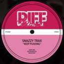 Snazzy Trax - Keep Pushing