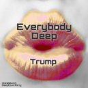 Trump - Come On Everybody
