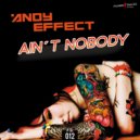 Andy Effect - Aint Nobody (Original Mix)