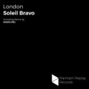 Soleil Bravo - London (Original Mix)
