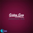 Golden Grey - Maroonish Teal